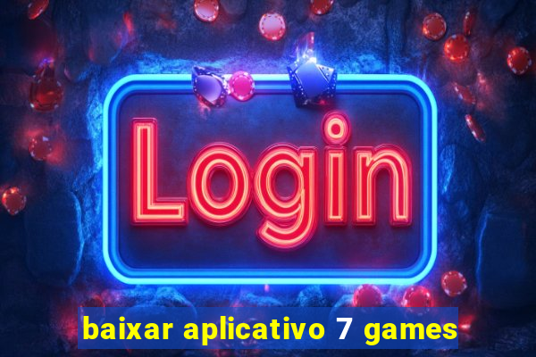 baixar aplicativo 7 games